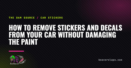 How to Remove Stickers and Decals From Your Car Without Damaging the Paint | The Dam Source by Beaver Slaps