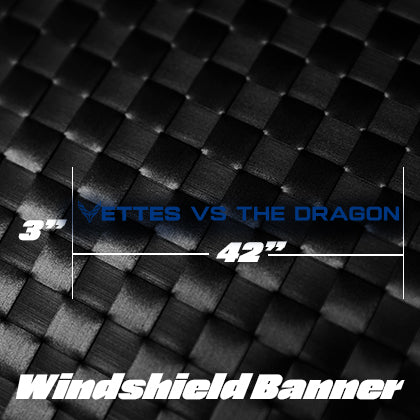 Vettes Vs. The Dragon Windshield Banner