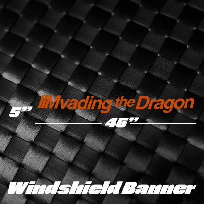 Mvading the Dragon - Windshield Banner